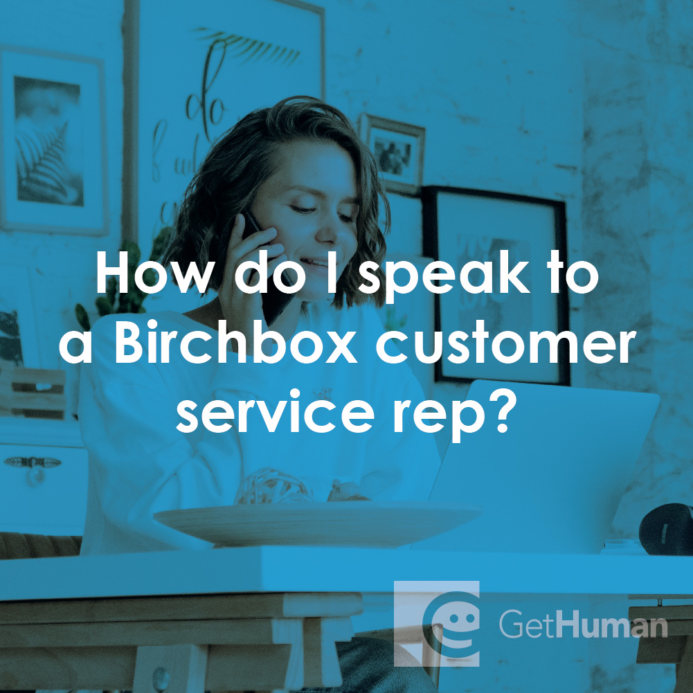 How Do I Speak to a Birchbox Customer Service Rep?